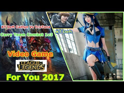 KT Deft Stream Caitlyn vs tristana carryteam combat 1v3 | Video Game For You