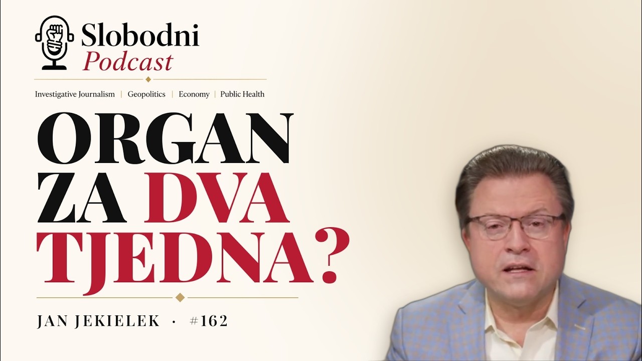 Organ za dva tjedna | Jan Jekielek, SLOBODNI podcast #162