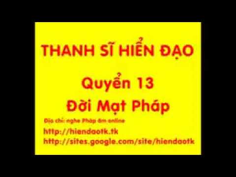 Thanh Sĩ Hiển Đạo - Quyển 13 - Đời Mạt Pháp - Thầy Thích Huệ Duyên tụng