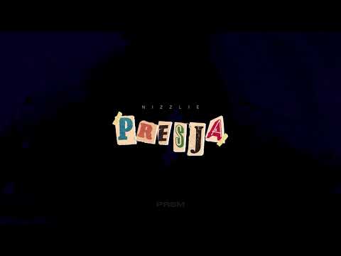 NIZZLIE - PRESJA