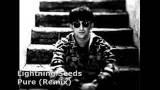 Lightning Seeds - Pure (Remix)