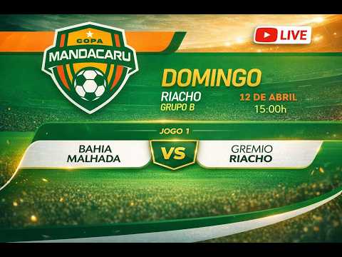 COPA MANDACARU 2026 - GRÊMIO RIACHO X BAHIA MALHADA GRANDE - PAULO AFONSO