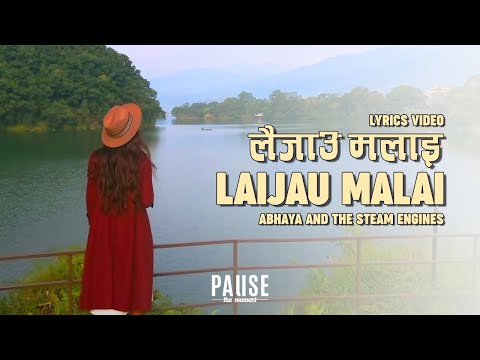 Laijau Malai - Abhaya and The Steam Engines | Lyrical Video