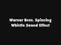 WB Spinning Whistle SFX