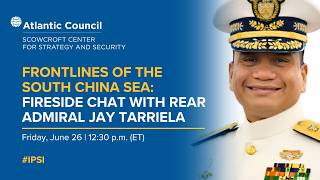Frontlines of the South China Sea: Fireside chat with Rear Admiral Jay Tarriela