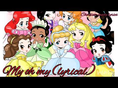 My oh my aqua lyrics - Disney princess tribute song..( melody music)