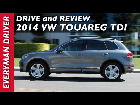 Here's the 2014 Volkswagen Touareg TDI on Everyman Driver