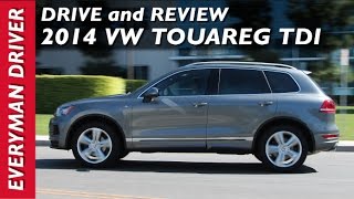 Detailed Review: 2014 Volkswagen Touareg TDI on Everyman Driver