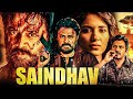 Saindhav Venkatesh Nawazuddin Arya Shradha New Released South Indian Action Hindi Dubbed Movie