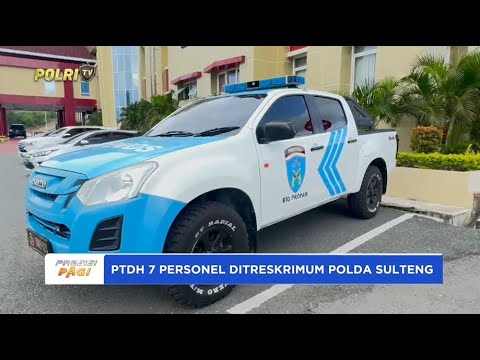POLDA SULTENG 7 PERSONEL PTDH