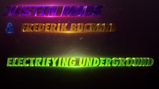 Justin Maes & Frederik Buchard Present  Electrifying Underground Vol. 1