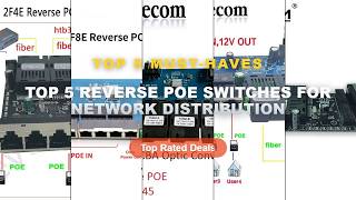 Why Everyone Is Buying Top 5 Reverse POE Switches For Network Distribution - 10/