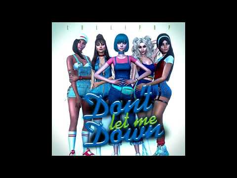 Lollipop-Don't Let Me Down (Official audio)