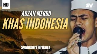 Download lagu Viral-Irama Azan Paling Populer di Indonesia, Azan Samsuri Firdaus Suaranya MasyaAllah Adem banget mp3