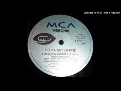 Meechie - You'll Never Find (The Rhythm Masters Club Mix) *Oldskool House / Niche*