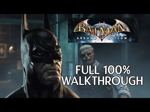 Batman: Arkham Asylum | Full 100% Walkthrough