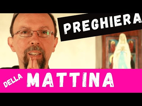 PREGHIERA DEL MATTINO - Il buongiorno e la benedizione