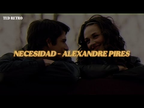 Alexandre Pires - Necesidad (Letra/Lyrics)