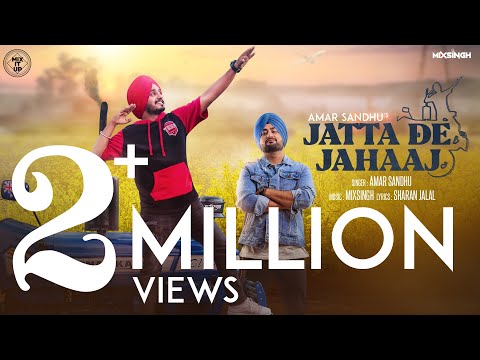 JATTA DE JAHAAJ (Full Video) Amar Sandhu X MixSingh