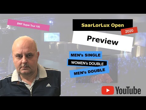 Badminton - SaarLorLux Open 2020 | Preview | Mens Single Men's & Womens Double | Super100