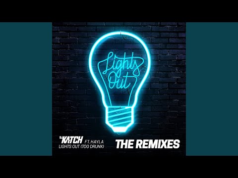 Lights Out (Too Drunk) (feat. Hayla) (Extended Mix)