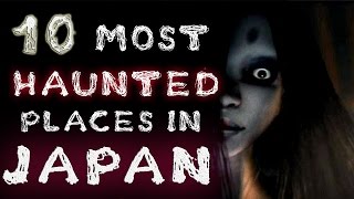 Top 10 Most Haunted Places in Japan