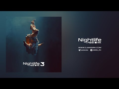 Nightlife Vol.3 by MESI RK - Music Podcast