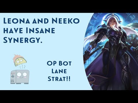 Leona and Neeko Have Insane Synergy. OP OP Bot lane strategy!