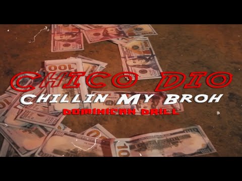 Chico Dio - Chillin My Broh  | Video Oficial ( I Love Rap I Love Dembow )