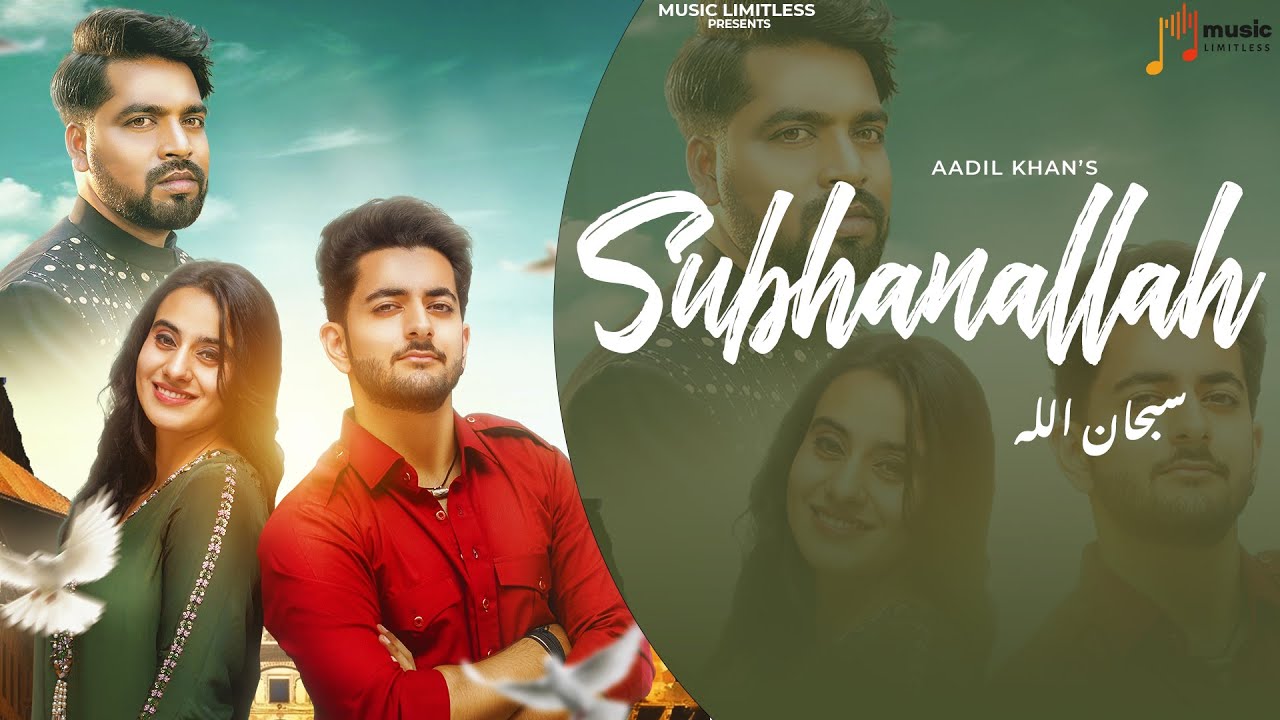 Subhanallah (Full Video) Aadil Khan | Music Limitless | Latest Hindi Song 2024