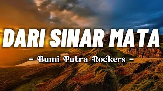 Download lagu Bumi Putra Rockers - Dari Sinar Mata [Lirik] mp3