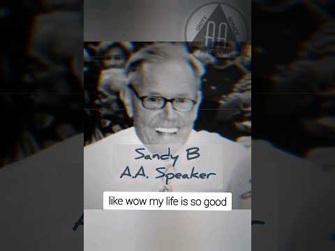 Sandy B. "No one comes to AA on a roll!"