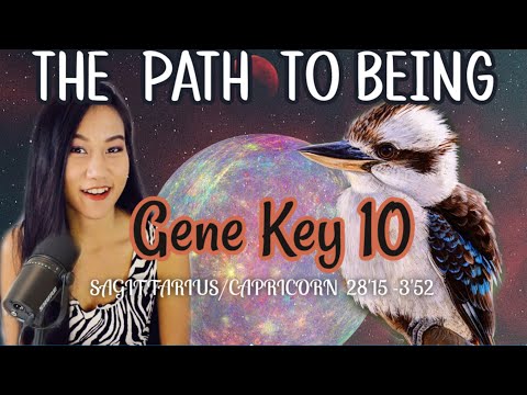 CAPRICORN & SAGITTARIUS DESTINY ✨ GATE 10 HUMAN DESIGN // GENE KEY 10