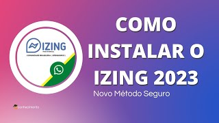 Como Instalar o IZING - Método 2023