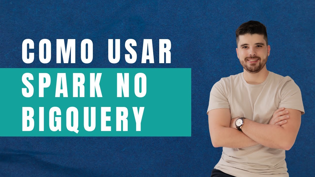 Criando seu primeiro script em Spark no Google BigQuery — Guia rápido e direto!