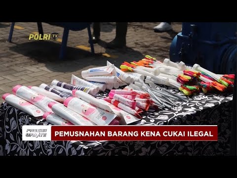 PRESISI UPDATE : PEMUSNAHAN BARANG KENA BEA CUKAI 04/06/2024 08.00