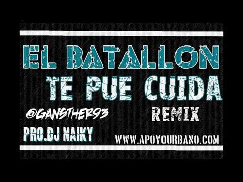 EL Batallon Te Pue Cuida Remix (Verzion Danzol) Prod.Dj.NaiKy