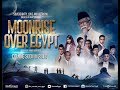 Moonrise Over Egypt - Teaser 2