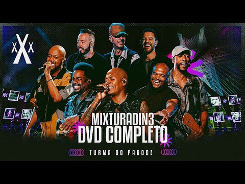 Turma do Pagode - Mixturadin 3 (Show Completo)