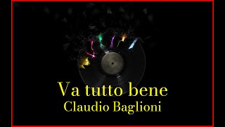 Claudio Baglioni - Va tutto bene (Lyrics) Karaoke