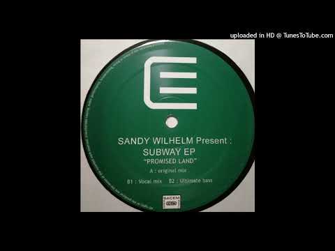 Sandy Wilhelm - Promised Land (Ultimate Bass Mix)