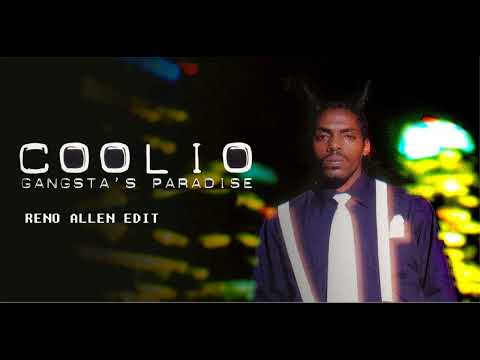 Coolio-Gangsta's Paradise(Reno Allen Edit)