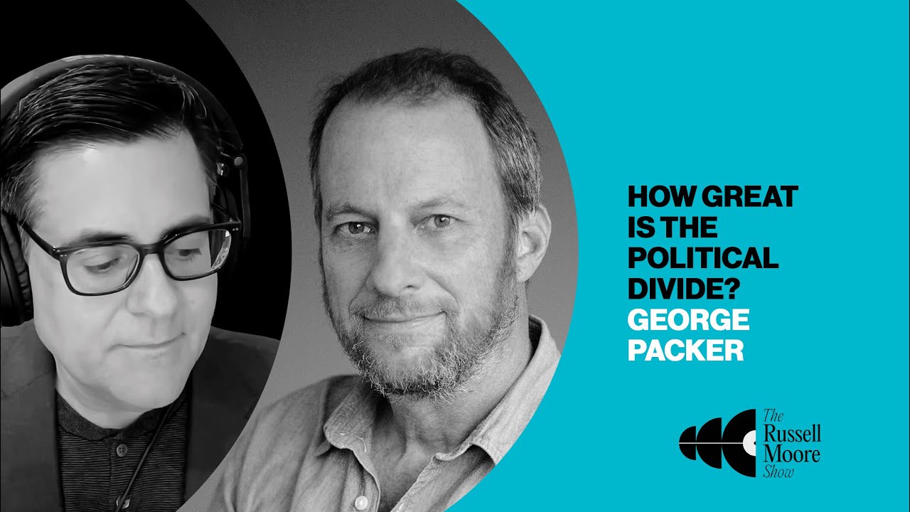 How Great is the Political Divide? | The Russell Moore Show