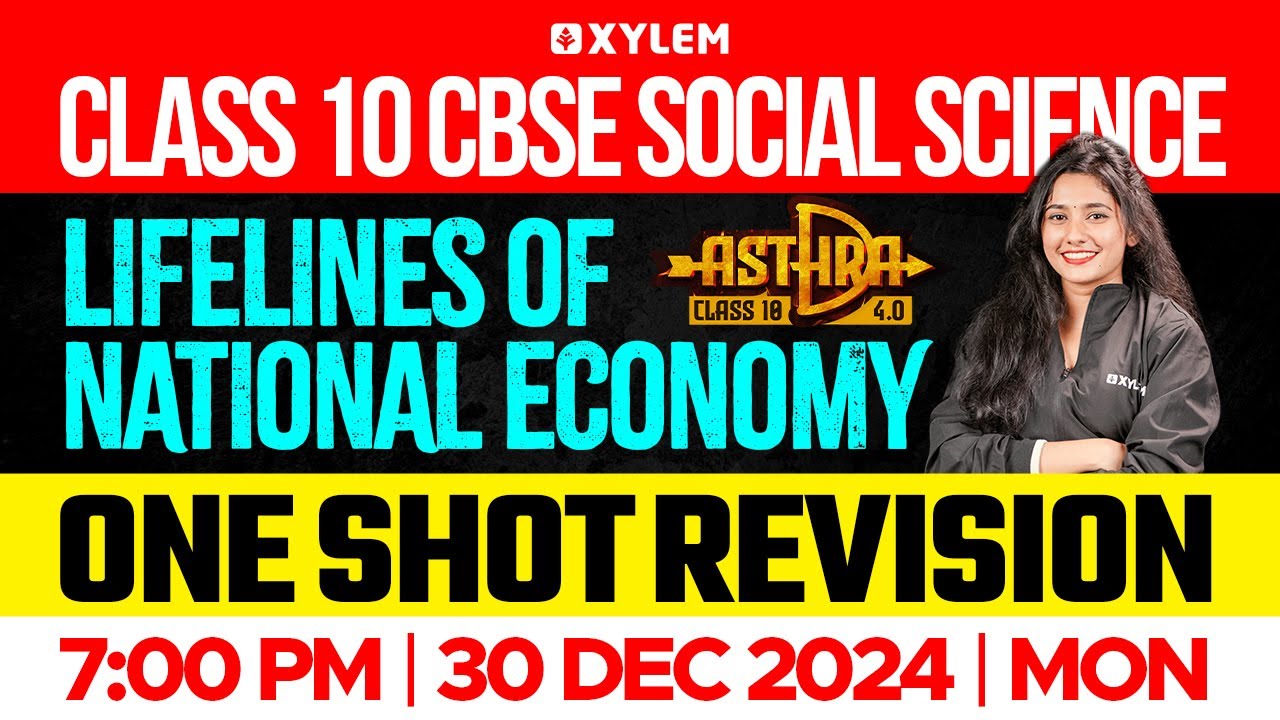 Class 10 CBSE Social Science | Lifelines Of National Economy- One Shot Revision | Xylem Class10 CBSE