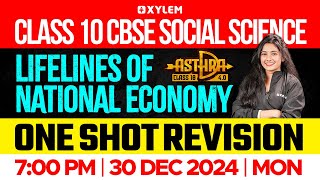 Class 10 CBSE Social Science | Lifelines Of National Economy- One Shot Revision | Xylem Class10 CBSE