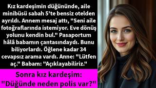 Annem beni sabah 5'te otelde bıraktı – öğlene kadar aramalarına cevap 
