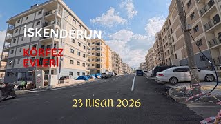 📍 İskenderun Körfez Konutları | 23 Nisan 2026