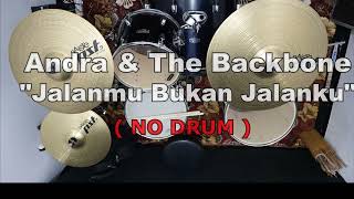 Download lagu Andra & The Backbone - Jalanmu Bukan Jalanku (NO SOUND DRUM) mp3