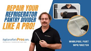 How to Replace: Whirlpool/KitchenAid/Maytag Refrigerator Pantry Divider WP67002759