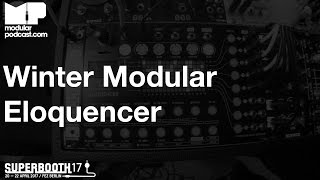 Video thumbnail for Superbooth 2017 - Winter Modular Eloquencer by DivKid